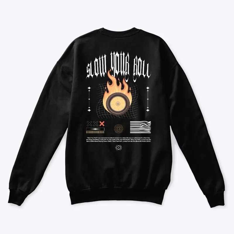 Slow Your Roll "Tire" Crewneck